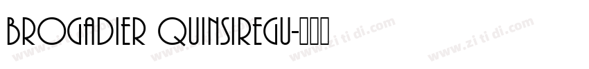 Brogadier QuinsiRegu字体转换